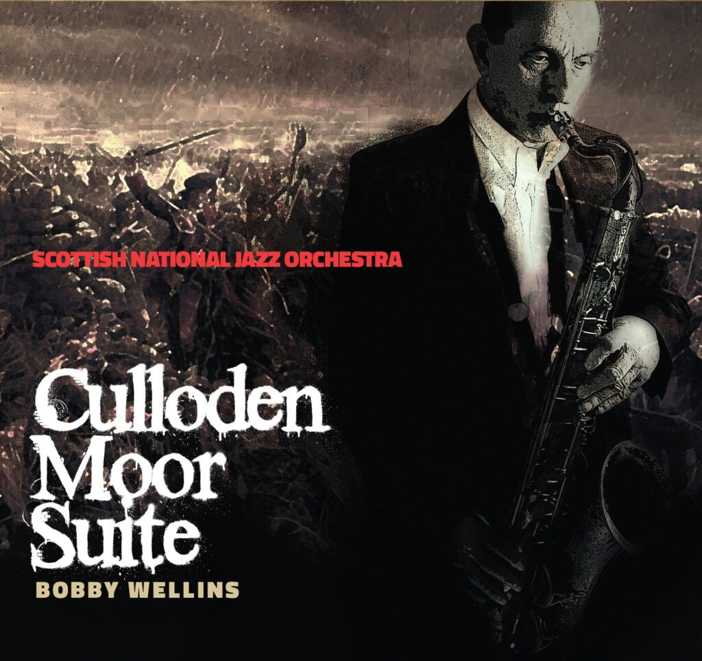 SNJO & Bobby Wellins: Culloden Moor Suite